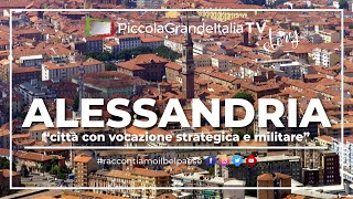 Alessandria  Piccola Grande Italia [upl. by Arihas]