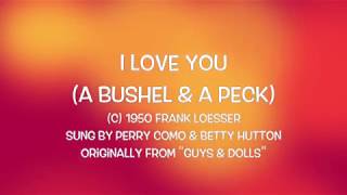 I LOVE YOU A BUSHEL amp A PECK [upl. by Almap]