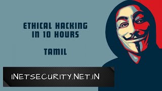 Free Ethical Hacking Course in 10 Hours  Educational Video with chapters in descriptionTamil [upl. by Ellivro529]