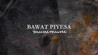 Munimuni  Bawat Piyesa Official Lyric Video [upl. by Nigem]