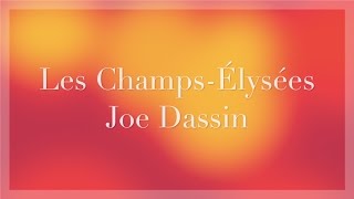 Les ChampsÉlysées Lyric Video Paroles  Joe Dassin [upl. by Patsy]