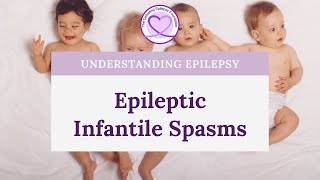 What are Epileptic Infantile Spasms [upl. by Sternick]