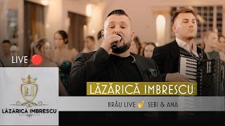 Lazarica Imbrescu  Brau LIVE 🎵 Nunta Sebi amp Ana ● NOU 2024 [upl. by Acirre]