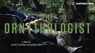 The Ornithologist  Official UK Trailer  Matchbox Films [upl. by Man]