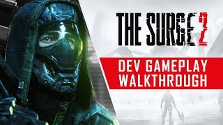 The Surge 2  Dev Gameplay Walkthrough [upl. by Enelez383]