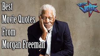 Best Movie Quotes From Morgan Freeman [upl. by Chaker]