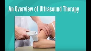 An Overview of Ultrasound Therapy [upl. by Metzger479]