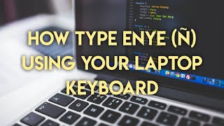 HOW TO TYPE ENYE Ñ USING YOUR LAPTOP KEYBOARD ✅  YouHow Series [upl. by Lisandra]