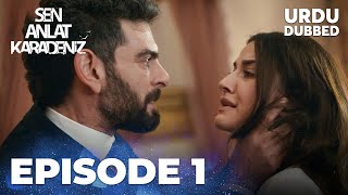 Sen Anlat Karadeniz I Urdu Dubbed  Episode 1 [upl. by Rabjohn]