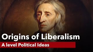 The Origins of Liberalism  A level Politics [upl. by Anirtak]