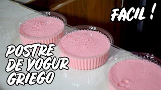 POSTRE DE YOGURT GRIEGO  Fácil y Saludable   Paso a paso 2019 🍮  ComiArte recetas faciles [upl. by Nymrak654]