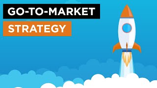 GoToMarket Strategy The Simple and Easy Way [upl. by Ticknor]