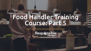 Food Handler Training Course Part 5 [upl. by Phillipe724]