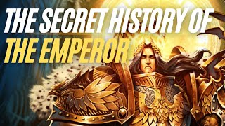 The Secret History of the Emperor of Mankind  Warhammer 40K Lore [upl. by Llerehs]