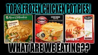 BEST THREE Frozen Chicken Pot Pies  Which One is The Best  WHAT ARE WE EATING  The Wolfe Pit [upl. by Tilly]