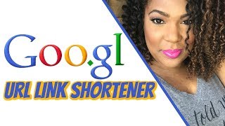 Google Url Shortener  How to use Googl to create a Shortlink [upl. by London]