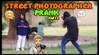 Street Photographer Prank Part 2  Prank In Pakistan  Humanitarians Mini [upl. by Nabila]