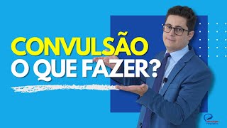 O QUE CAUSA CONVULSÃO O QUE DEVO FAZER PASSO A PASSO  DR TONTURA [upl. by Irrek]