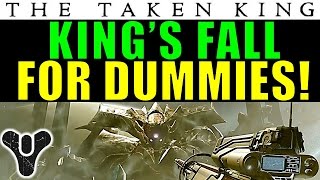 Destiny Kings Fall FOR DUMMIES  Complete Raid Guide and Walkthrough [upl. by Onairotciv]