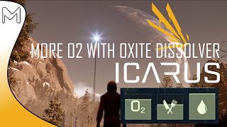 Icarus Tips  Tutorial  Oxite Dissolver For MORE O2 [upl. by Ahsimed717]