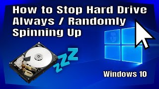 How To Stop A Hard Drive From Randomly Spinning Up In Windows 10 [upl. by Suissac723]