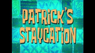 Patricks Staycation Soundtrack [upl. by Hussar]