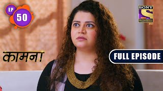 The Promise  Kaamnaa  Ep 50  Full Episode  21 January 2022 [upl. by Learrsi]