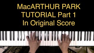 MACARTHUR PARK part 1 TUTORIAL IN ORIGINAL SCORE [upl. by Llertac907]