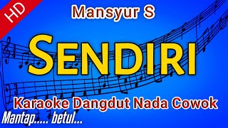 Karaoke Dangdut quotSENDIRIquot Mansyur S [upl. by Esirahs]