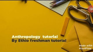 Anthropology freshman course chapter 6 part 1 [upl. by Fernande]