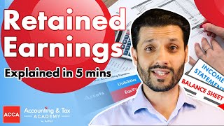 Retained Earnings Explained  5 Mins [upl. by Adnalohs906]