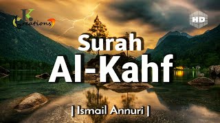 Surah AlKahf  سورۃ الکھف  Beautiful Recitation By Ismail Annuri  English Translation HD [upl. by Cicenia]