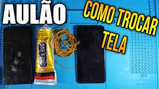 Como Trocar Tela de Celular Aulão Fácil e Completo [upl. by Nord]