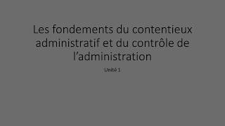 Contentieux administratif et contrôle de ladministration  Unité 1 [upl. by Enohs]