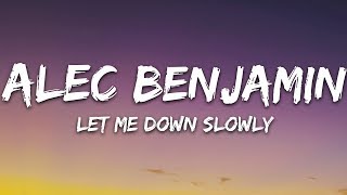 Alec Benjamin  Let Me Down Slowly Lyrics [upl. by Dripps67]