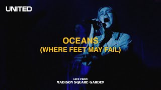 Oceans Where Feet May Fail Live from Madison Square Garden  Hillsong UNITED [upl. by Eixel490]