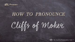 How to Pronounce Cliffs of Moher Real Life Examples [upl. by Allen204]