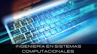 Ingeniería en Sistemas Computacionales  ¿Qué estudiar [upl. by Duj]