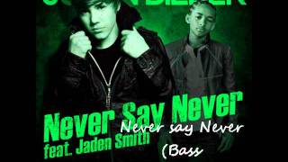 Justin Bieber ft Jaden Smith  Never say Never Bass Mix [upl. by Snow]