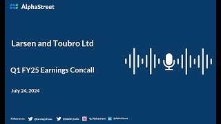 Larsen and Toubro Ltd Q1 FY202425 Earnings Conference Call [upl. by Eilssel]