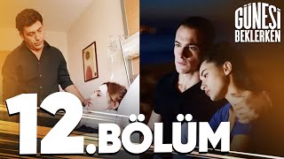 Güneşi Beklerken 12 Bölüm [upl. by Linehan]