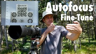 How To AF Fine Tune Microadjust in the Field  Nailing Your Autofocus [upl. by Raama]