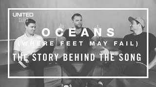 Oceans Song Story  Hillsong UNITED [upl. by Weinman]