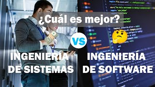 INGENIERÍA DE SISTEMAS VS INGENIERÍA DE SOFTWARE VS INGENIERÍA INFORMÁTICA [upl. by Levitan]