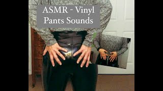 15 Minutes of Vinyl Pants Sounds ASMR [upl. by Carothers]