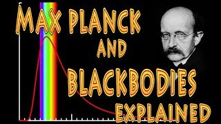 Black Bodies and Planck Explained [upl. by Gaillard389]