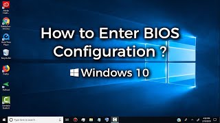 How to Enter BIOS Configuration  BIOS Setup  Windows 10 [upl. by Horn]