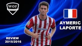 AYMERIC LAPORTE  Athletic Bilbao  Goals Skills Assists  20152016 HD [upl. by Eutnoj]