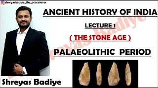 Palaeolithic Age  Stone Age  Ancient History of India [upl. by Yrelav]