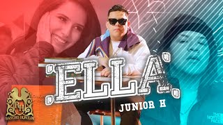 Junior H  Ella Official Video [upl. by Aesoh128]